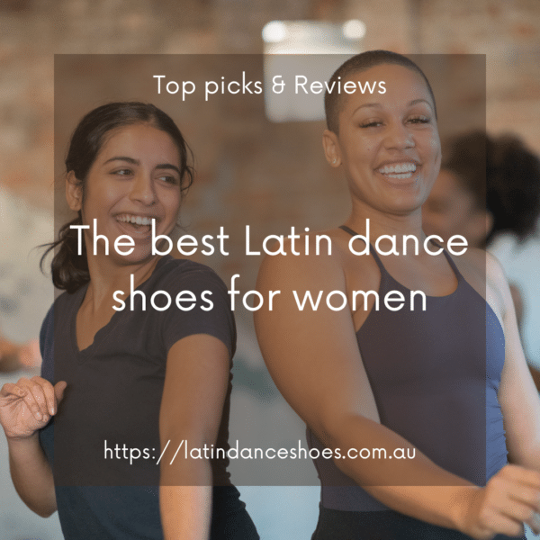 The best latin dance shoes for women